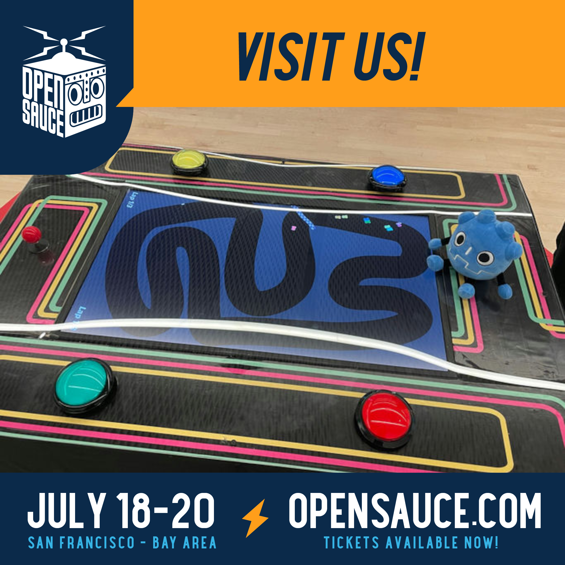 Visit Us! in large text above, being shouted by the Open Sauce logo. The SUPER ULTRA RACING XTREME arcade table is in the center of the image, being sat on by the Godot Mascot. Below are the details for the event. July 18th-20th, Tickets available at OPENSAUCE.com.